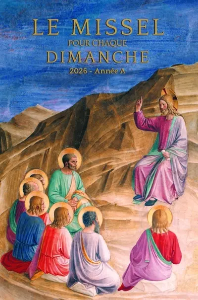 Missel pour chaque dimanche 2026 : année liturgique A : du dimanche 30 novembre 2025 au samedi 28 novembre 2026