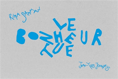 Le bonheur tue