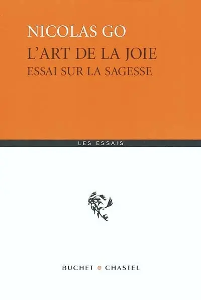 L'art de la joie : essai sur la sagesse