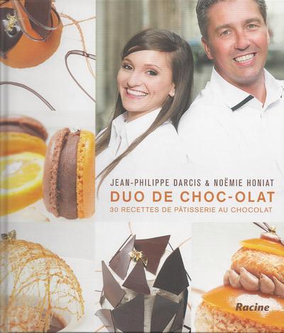 Duo de choc-olat : 30 recettes de pâtisserie au chocolat