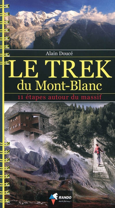 Le trek du Mont-Blanc : 11 étapes autour du massif