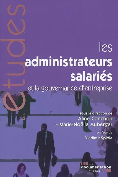 Les administrateurs salariés et la gouvernance d'entreprise