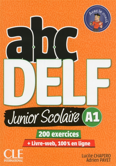 Abc DELF, A1 junior scolaire : 200 exercices