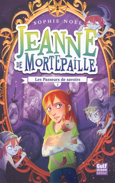 Jeanne de Mortepaille. Vol. 2. Les passeurs de savoirs