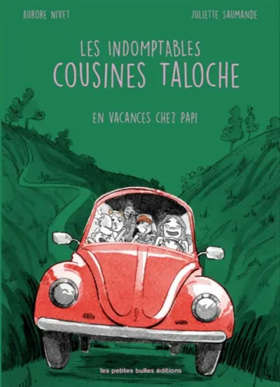 Les indomptables cousines Taloche : en vacances chez Papi