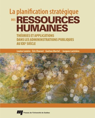 La planification stratégique des ressources humaines : théories et applications dans les administrations publiques du XXIe siècle