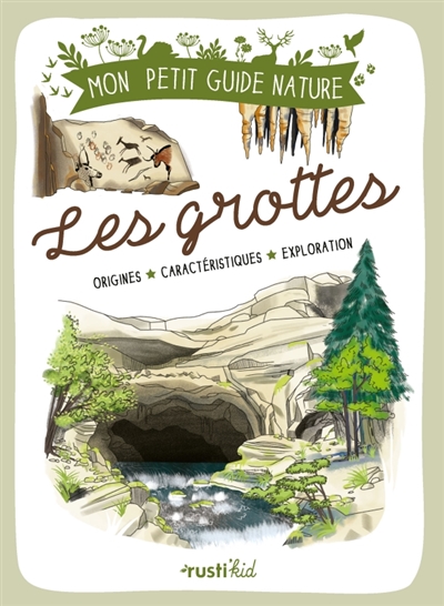 Les grottes : origines,...