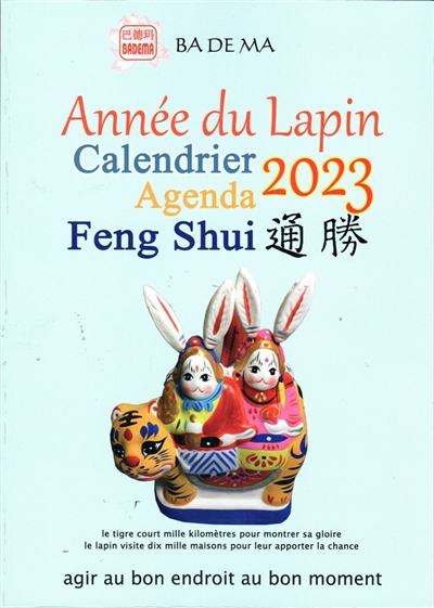 Calendrier agenda feng shui 2023 : année du lapin : agir au bon endroit au bon moment