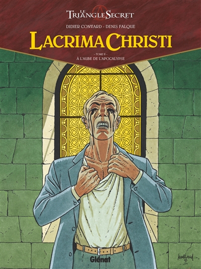 Lacrima Christi : le triangle secret. Vol. 2. A l'aube de l'Apocalypse