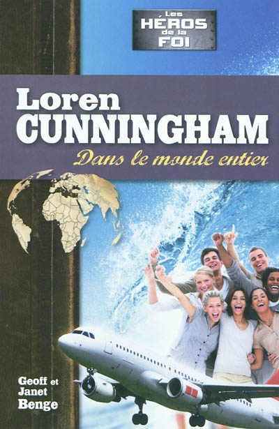 Loren Cunningham : dans le monde entier
