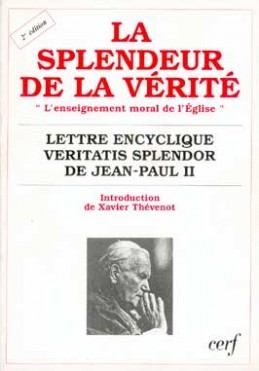 La splendeur de la vérité : l'enseignement moral de l'Eglise : lettre encyclique Veritatis splendor de Jean-Paul II