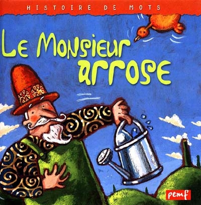 Le Monsieur arrose