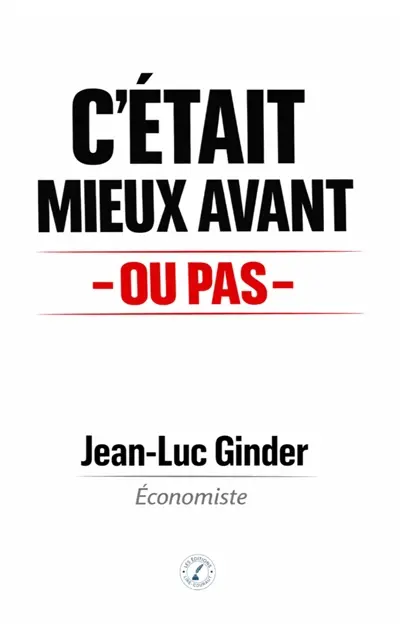 C'était mieux avant : Ou pas