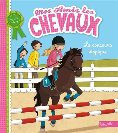 Mes amis les chevaux - Le concours hippique