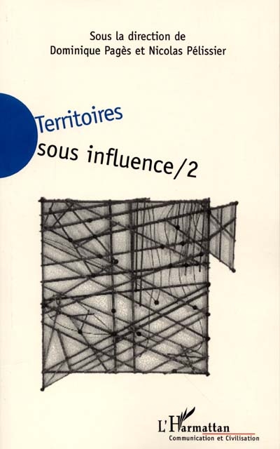 Territoires sous influence. Vol. 2