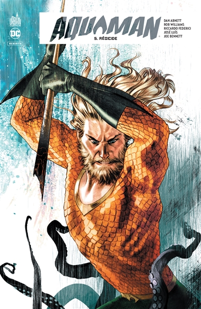 Aquaman rebirth. Vol. 5. Régicide