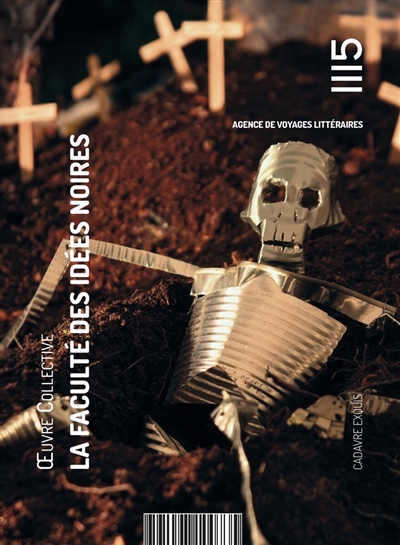 La faculté des idées noires : cadavre exquis