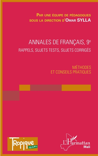 Annales de français, 9e : rappels, sujets tests, sujets corrigés : méthodes et conseils pratiques