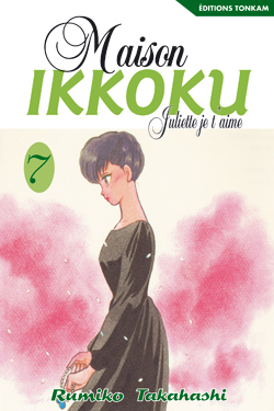 Maison Ikkoku : Juliette, je t'aime. Vol. 7