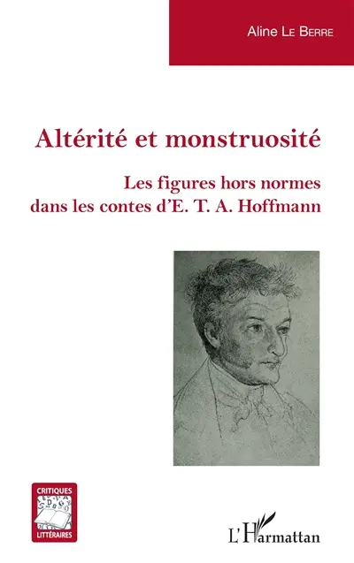Altérité et monstruosité : les figures hors normes dans les contes d'E.T.A. Hoffmann