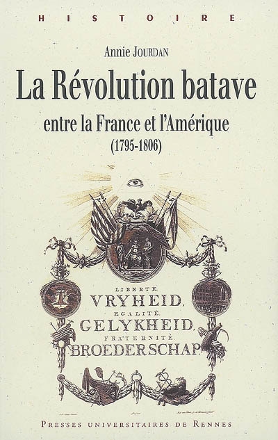 La révolution batave : entre la France et l'Amérique (1795-1806)