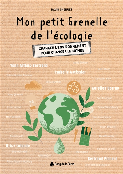 Mon petit Grenelle de l'écologie : changer l'environnement pour changer le monde