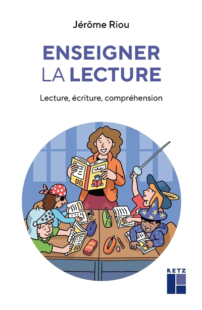 Enseigner la lecture : lecture, écriture, compréhension