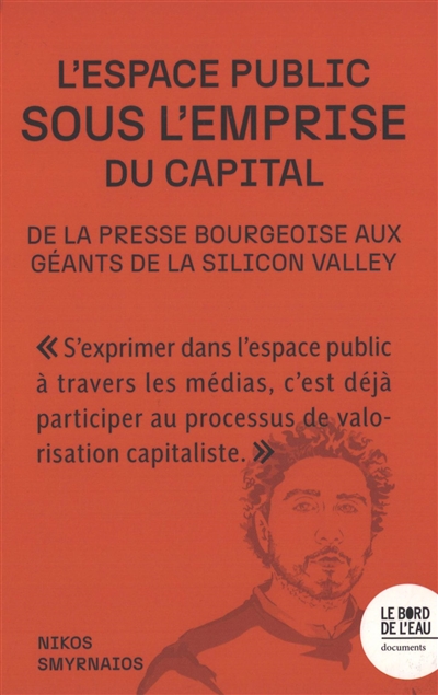 L'espace public sous l'emprise du capital : de la presse bourgeoise aux géants de la Silicon Valley