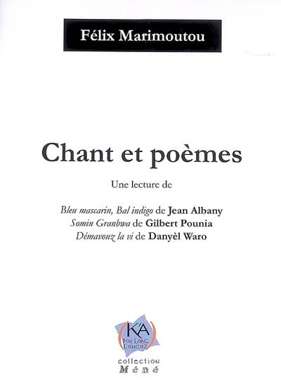 Chant et poèmes : une lecture de Bleu Mascarin, Bal Indigo de Jean Albany, Somin Granbwa de Gilbert Pounia, Démavouz la vi de Danyèl Waro