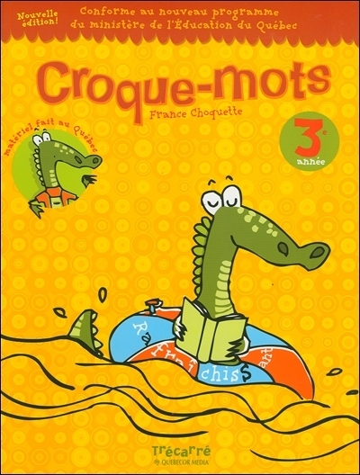 Croque-mots : 3e année : pour les enfants de 8 et 9 ans : cahier d'activités