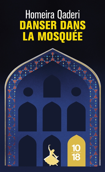 Danser dans la mosquée - Homeira Qaderi