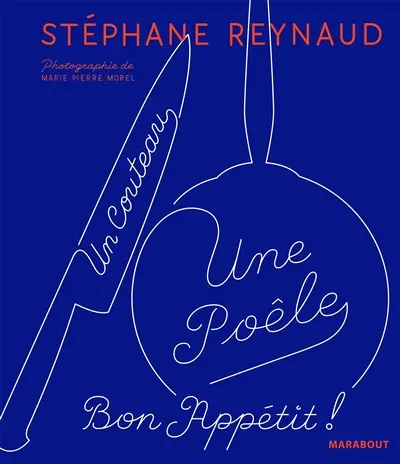 Un couteau, une poêle : bon appétit !