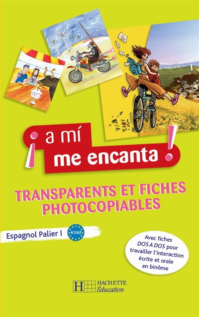 A mi me encanta ! Espagnol palier 1, A1-A2 : transparents et fiches photocopiables