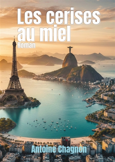 Les cerises au miel : Roman...