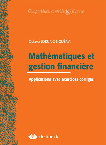Mathématiques et gestion financière : applications avec exercices corrigés