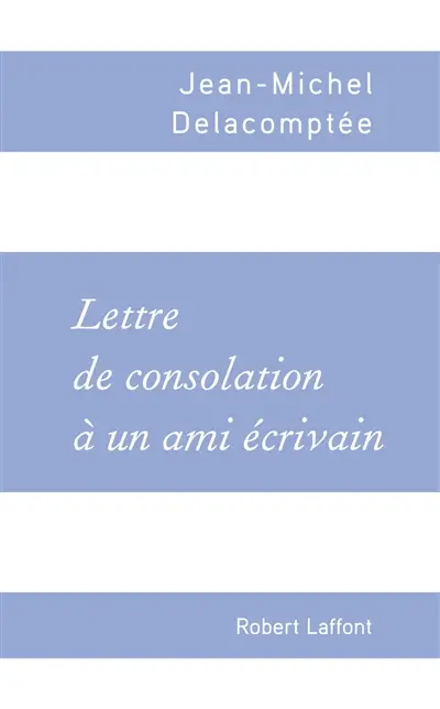 Lettre de consolation à un ami écrivain