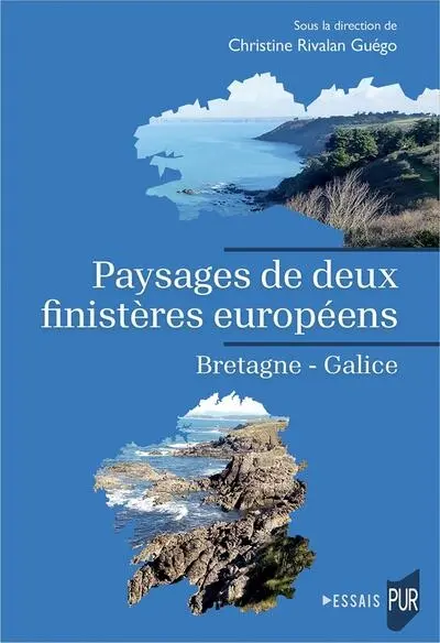 Paysages de deux finistères européens : Bretagne, Galice