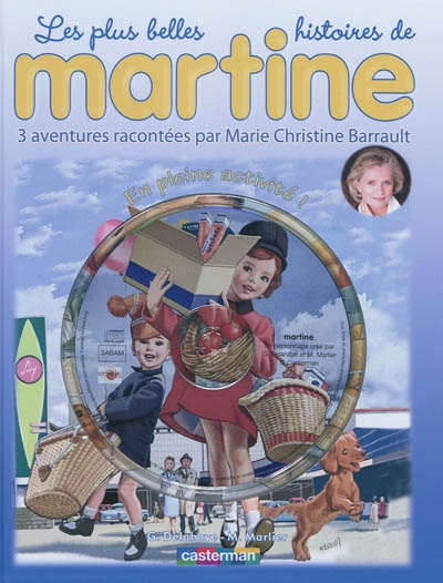 Les plus belles histoires de Martine : 3 aventures. Vol. 12. En pleine activité !