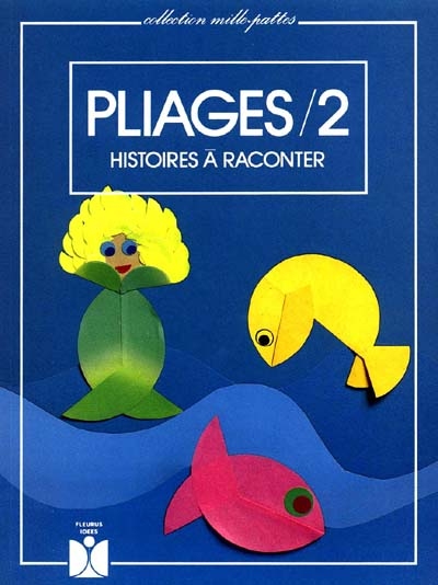 Pliages / 2, histoires à raconter