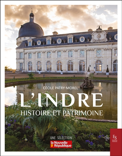 L'Indre : histoire et patrimoine