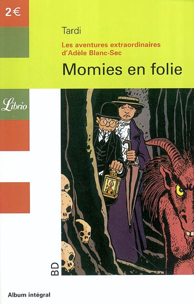 Les aventures extraordinaires d'Adèle Blanc-Sec. Vol. 4. Momies en folie