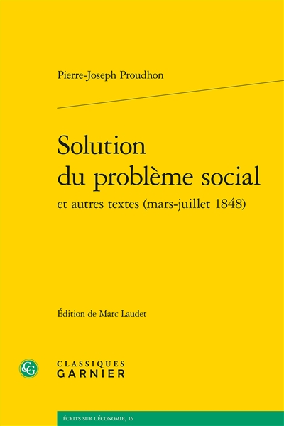 Solution du problème social : et autres textes (mars-juillet 1848)