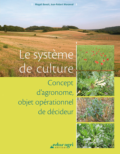 Le système de culture : concept d'agronome, objet opérationnel de décideur