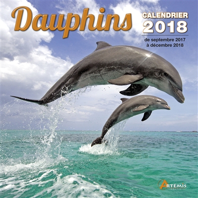 Dauphins : calendrier 2018 : de septembre 2017 à décembre 2018