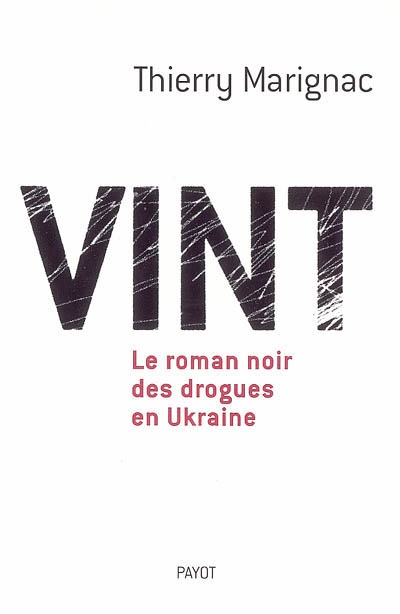 Vint, le roman noir des drogues en Ukraine