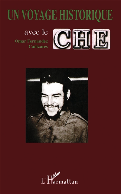 Un voyage historique avec le Che