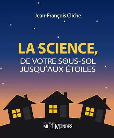 La science, de votre sous-sol jusqu'aux étoiles