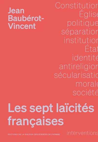 Les sept laïcités françaises : le modèle français de laïcité n'existe pas