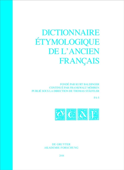 Dictionnaire étymologique de l'ancien français. F4-5