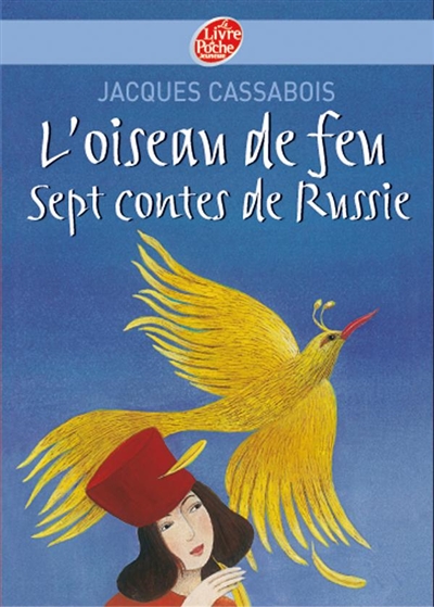 L'oiseau de feu - 7 contes de Russie